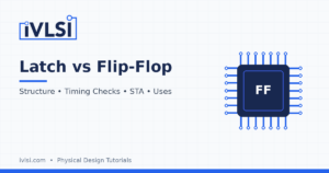 Difference between latch and flip-flop: structure, timing checks and STA
